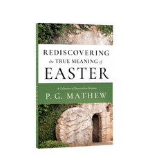 Rediscovering the True Meaning of Easter